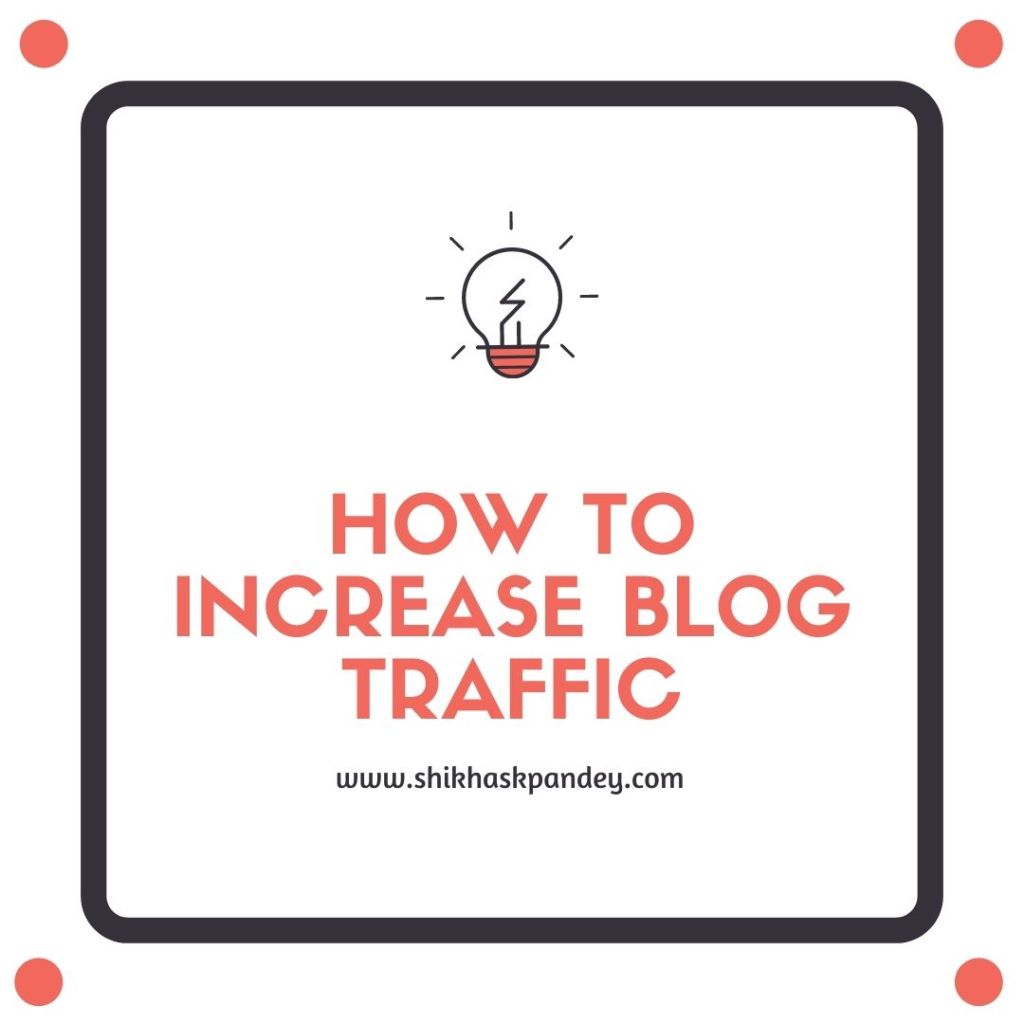How to Increase Blog Traffic Part&nbsp;2